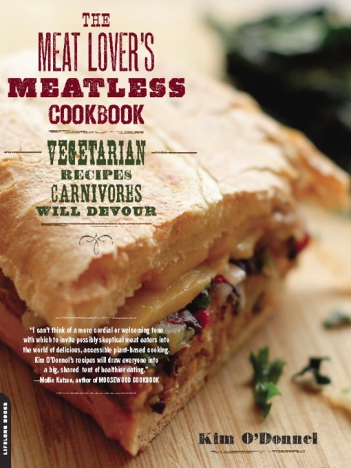 Title details for The Meat Lover's Meatless Cookbook by Kim O'Donnel - Available